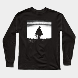 When you were young Long Sleeve T-Shirt